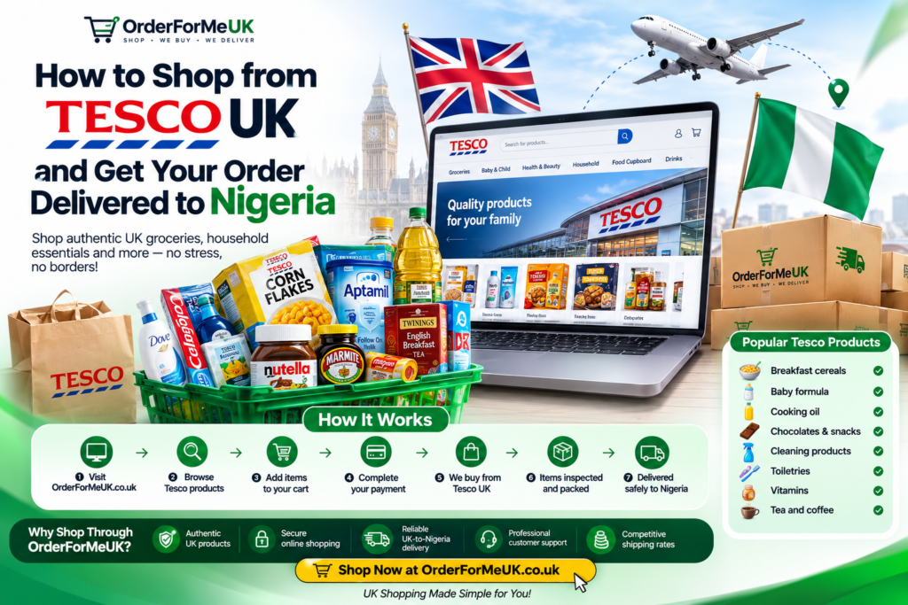 How to Shop from Tesco UK and Get Your Order Delivered to Nigeria